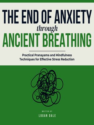 cover image of The End of Anxiety Through Ancient Breathing